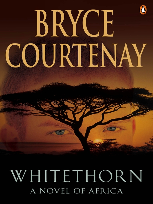 Title details for Whitethorn by Bryce Courtenay - Wait list